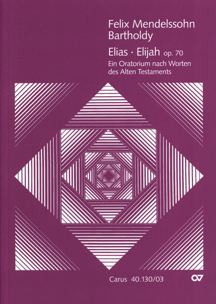 Mendelssohn: Elijah, MWV A 25, Op. 70 – Ficks Music