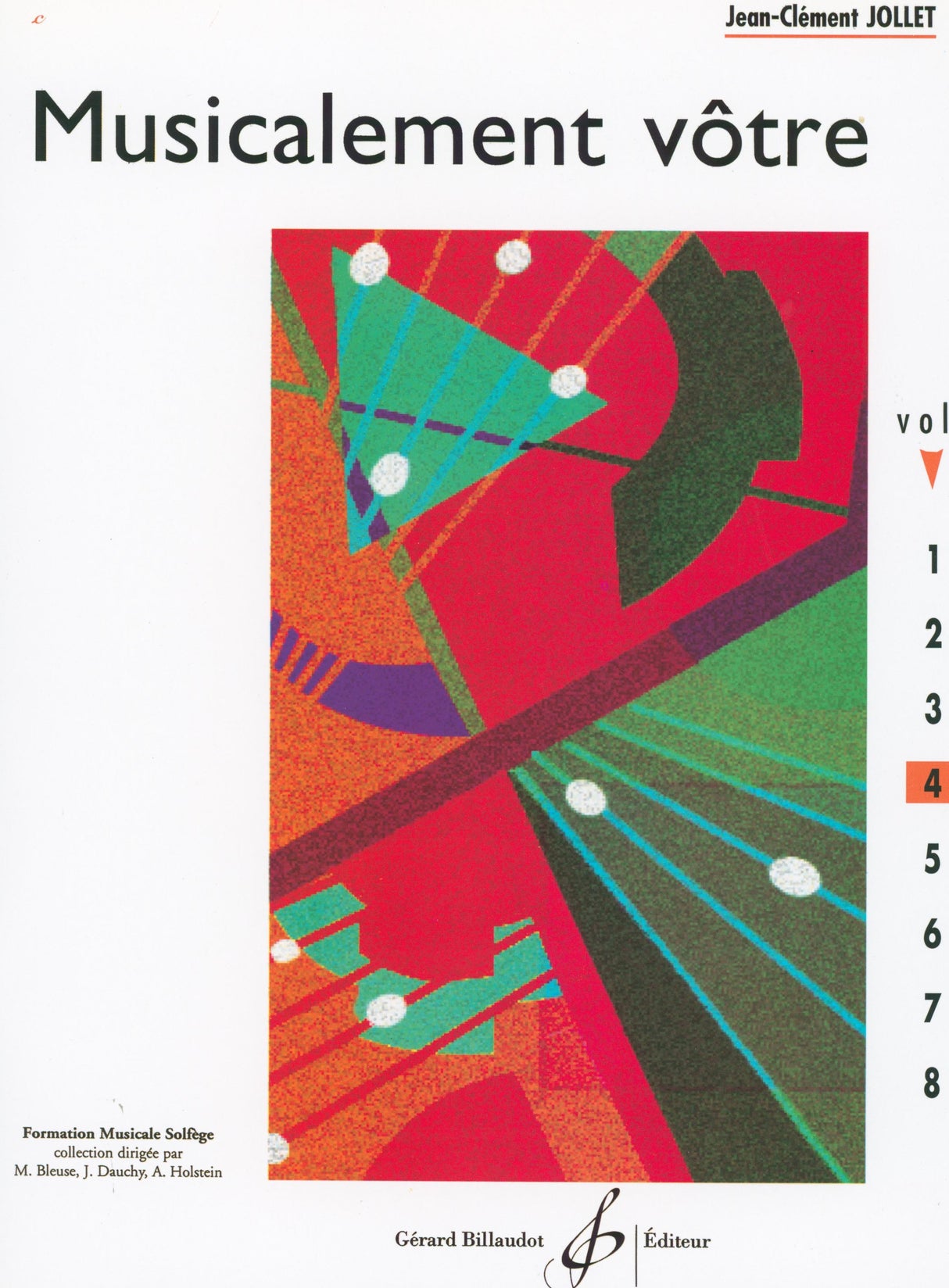 Jollet: Musicalement vôtre - Volume 4 (Cycle II A - préparatoire)