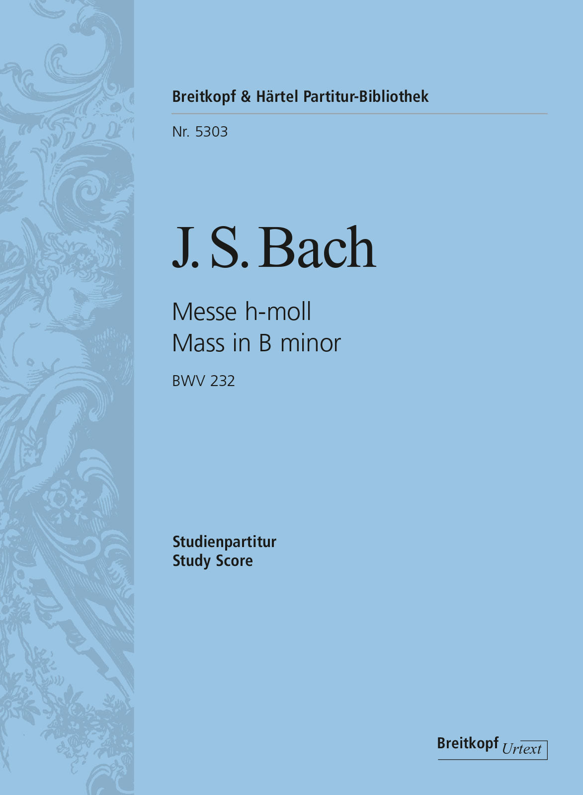 Bach: Mass in B Minor, BWV 232