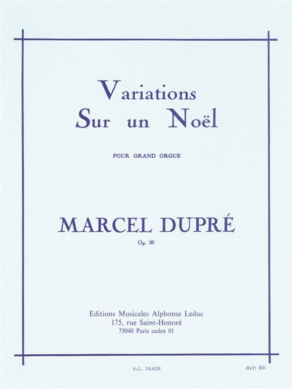 Dupré: Variations on an Old Noël in D Minor, Op. 20