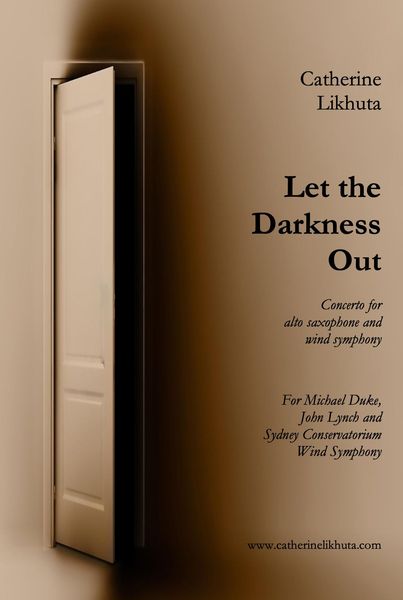 Likhuta: Let The Darkness Out (Version for Alto Sax & Wind Ensemble)