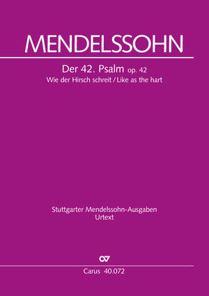 Mendelssohn: Psalm 42 - "Wie der Hirsch schreit", Op. 42
