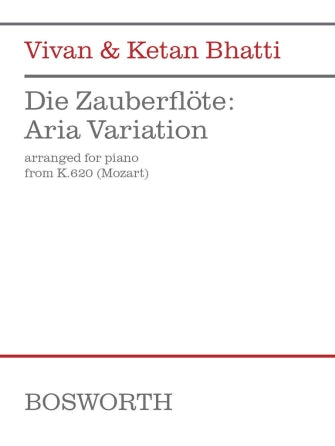 Bhatti: Aria Variation from The Magic Flute, K.620 (arr. for piano)