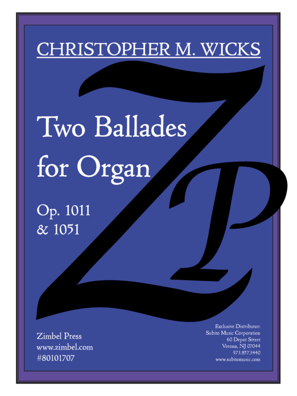Wicks: 2 Ballades, Opp. 1011 & 1051