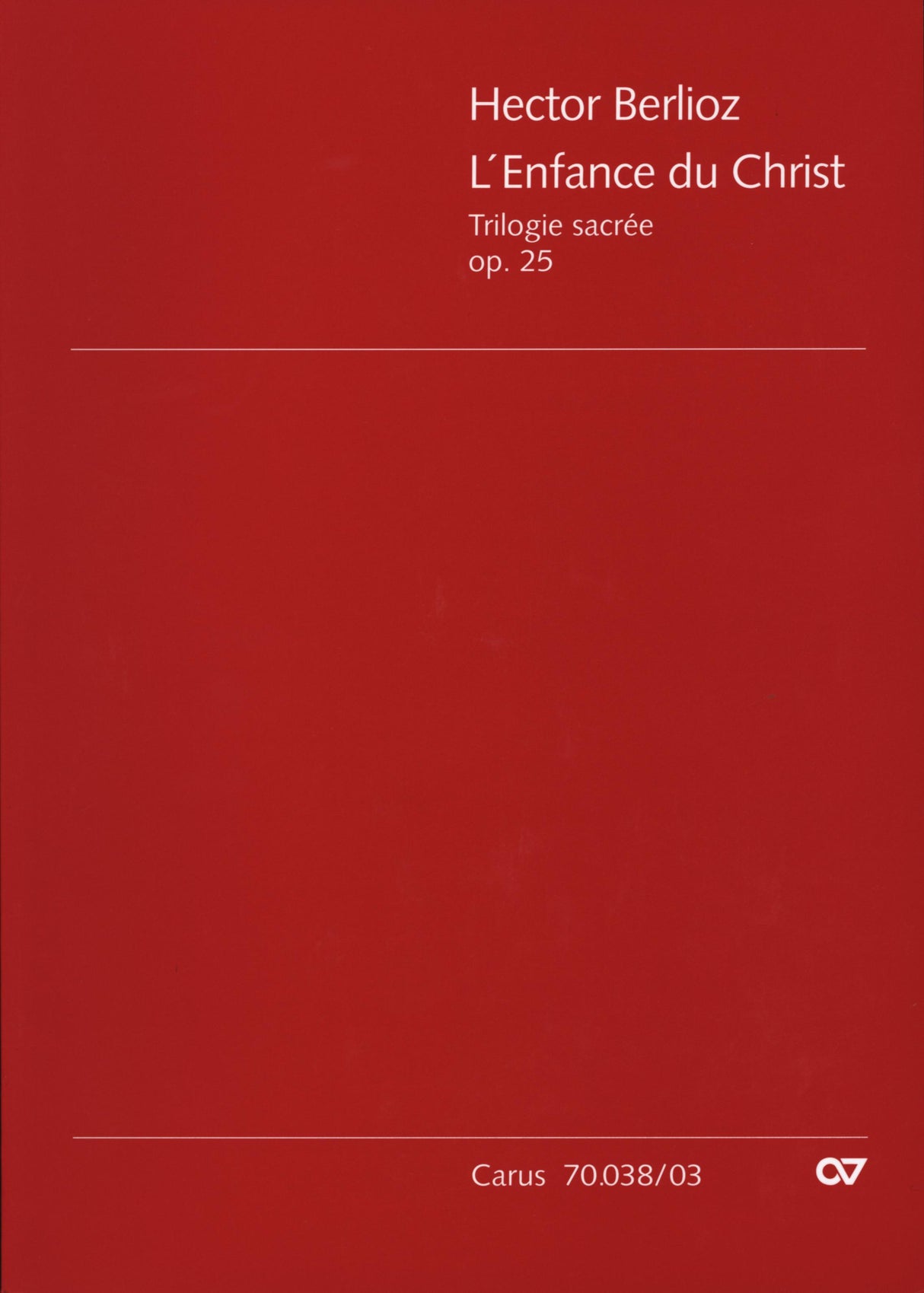 Berlioz: L'enfance du Christ, H 130, Op. 25