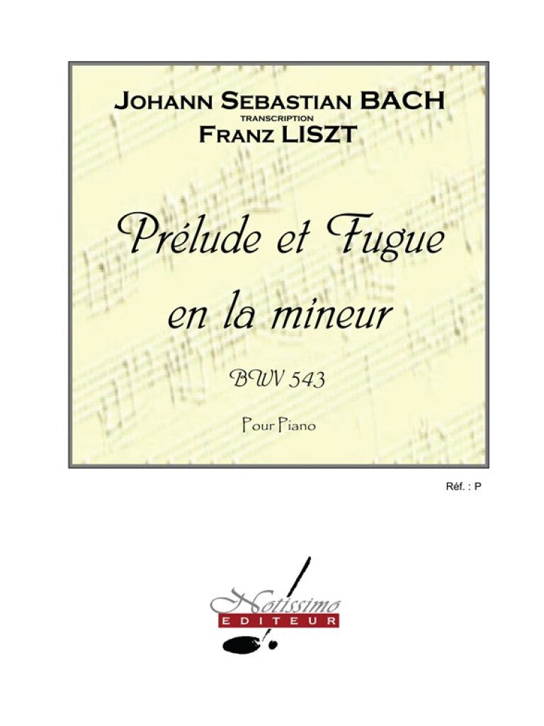Bach-Liszt: Prelude & Fugue in A Minor, S. 462, No. 1