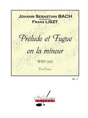 Bach-Liszt: Prelude & Fugue in A Minor, S. 462, No. 1