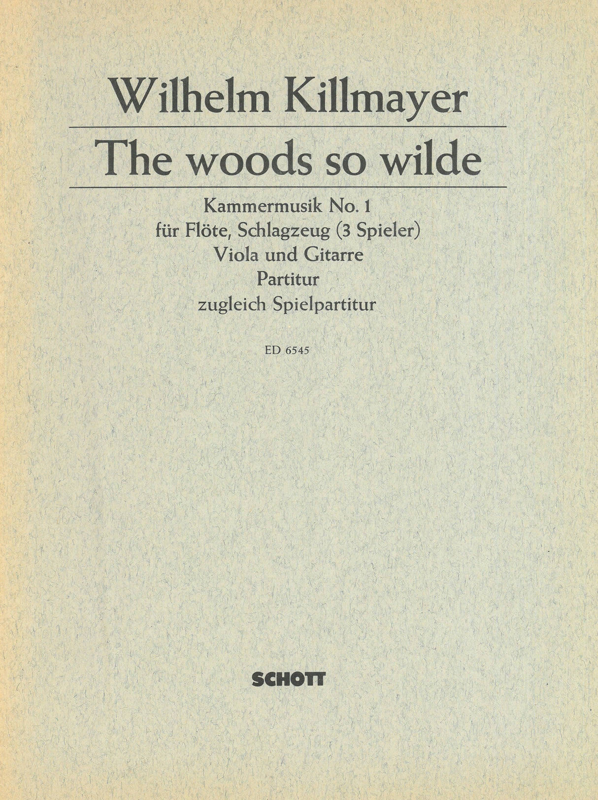 Killmayer: The woods so wilde