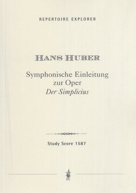 Huber: Symphonic Introduction to "Der Simplicius"