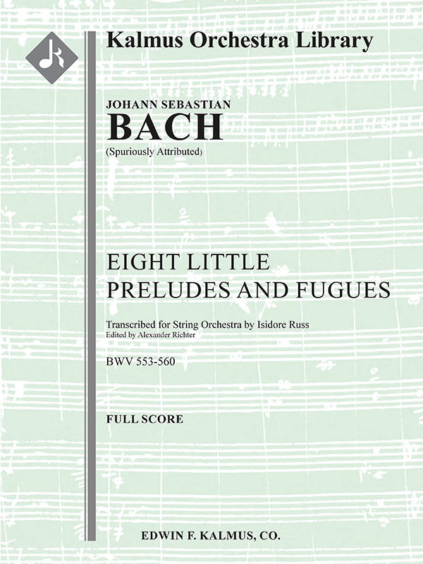 Bach: 8 Short Organ Preludes and Fugues, BWV 553-560 (transc. for string orchestra)