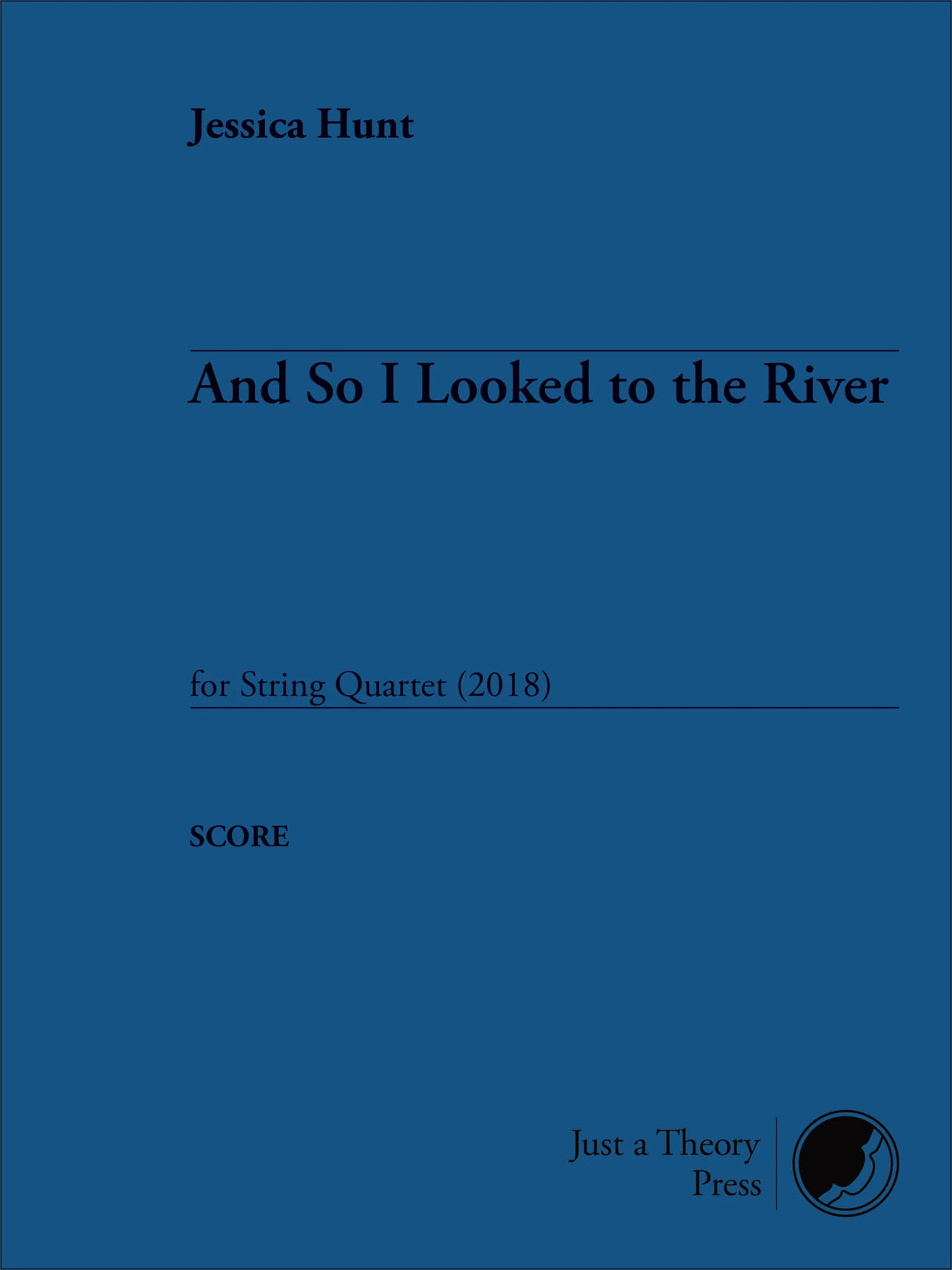 Hunt: And So I Looked to the River