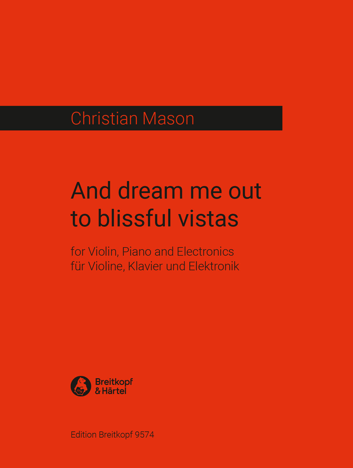 Mason: And dream me out to blissful vistas
