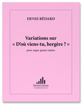 Bédard: Variations sur "D'où viens-tu, bergère?"