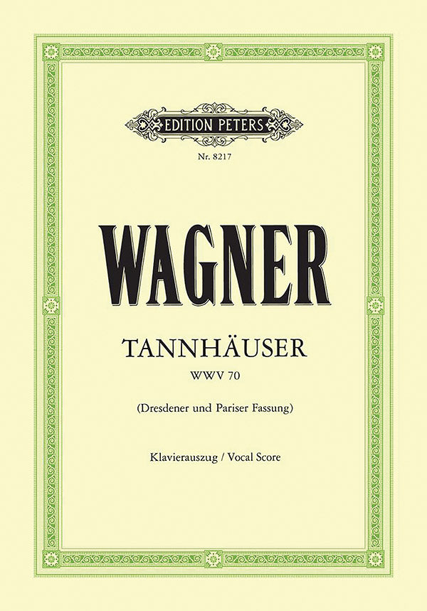 ワグナー Tannhäuser タンホイザー ピアノヴォーカルスコア ペーターズ Wagner: Tannhäuser – Ficks Music