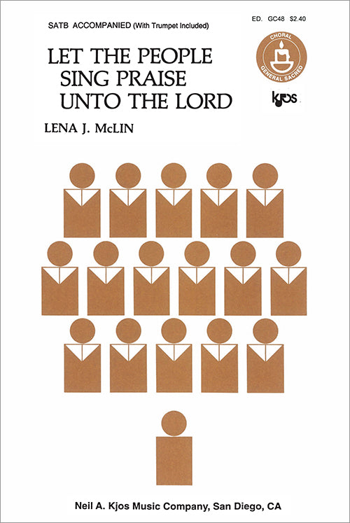 Let The People Sing Praise Unto The Lord (arr. for SATB)