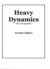 Higdon: Heavy Dynamics (Version for Sax Octet)