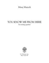 Mazzoli: You Know Me From Here