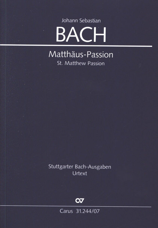 Bach: St. Matthew Passion, BWV 244