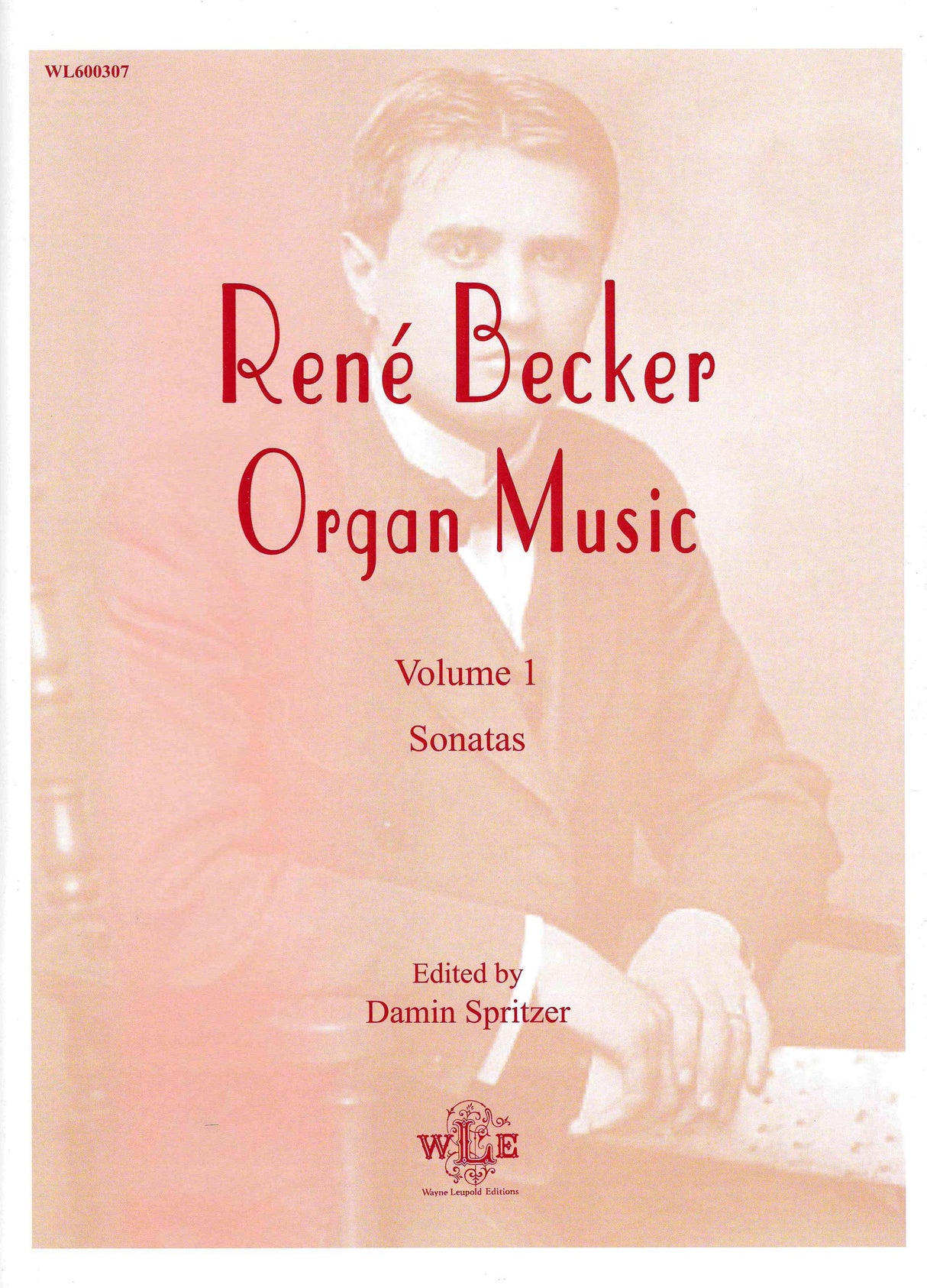 Becker: Organ Works - Volume 1 (Sonatas)