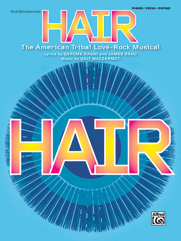 Hair - Vocal Selections (Broadway Edition)
