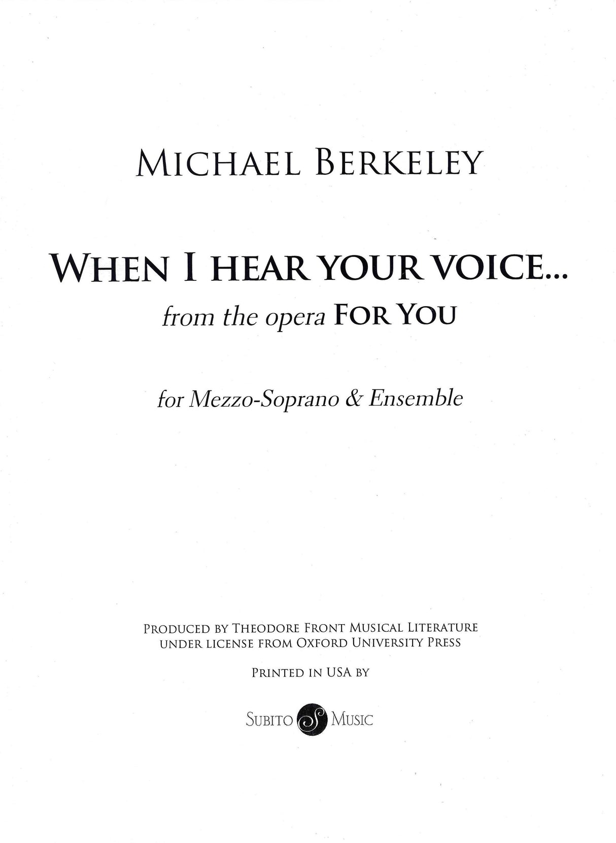 M. Berkeley: When I Hear Your Voice...