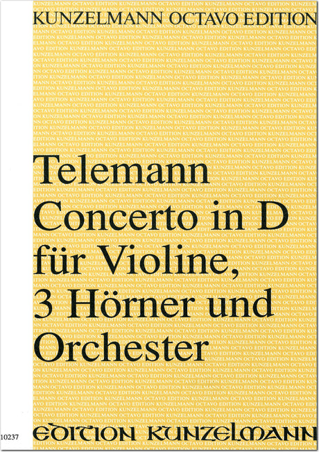 Telemann: Concerto for Violin, 3 Horns and Orchestra in D Major, TWV 54:D2