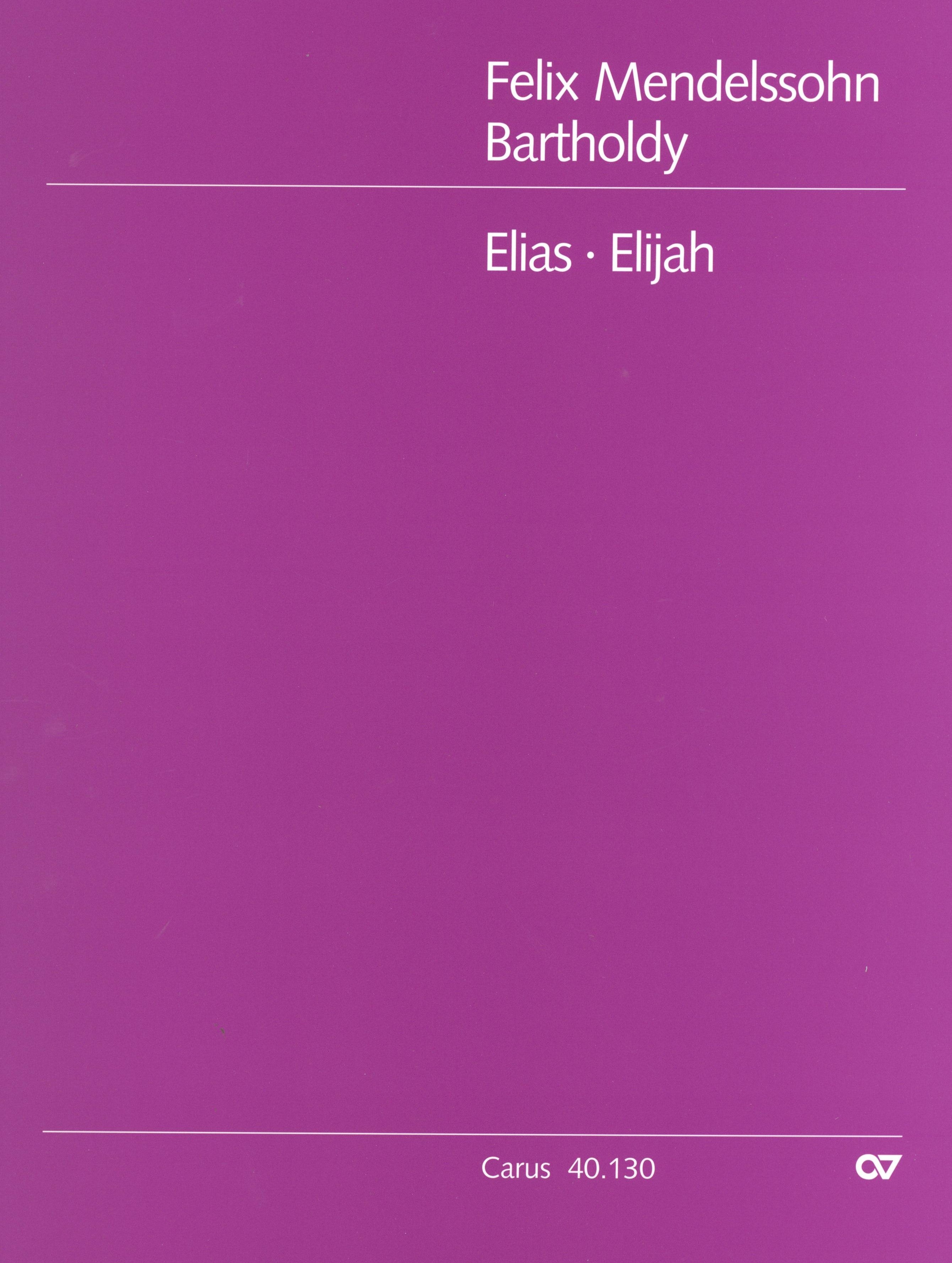 Mendelssohn: Elijah, MWV A 25, Op. 70 – Ficks Music