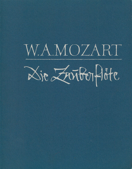 Mozart: Die Zauberflöte (The Magic Flute), K. 620
