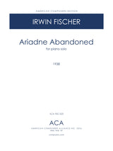 I. Fischer: Ariadne Abandoned (Version for Solo Piano)