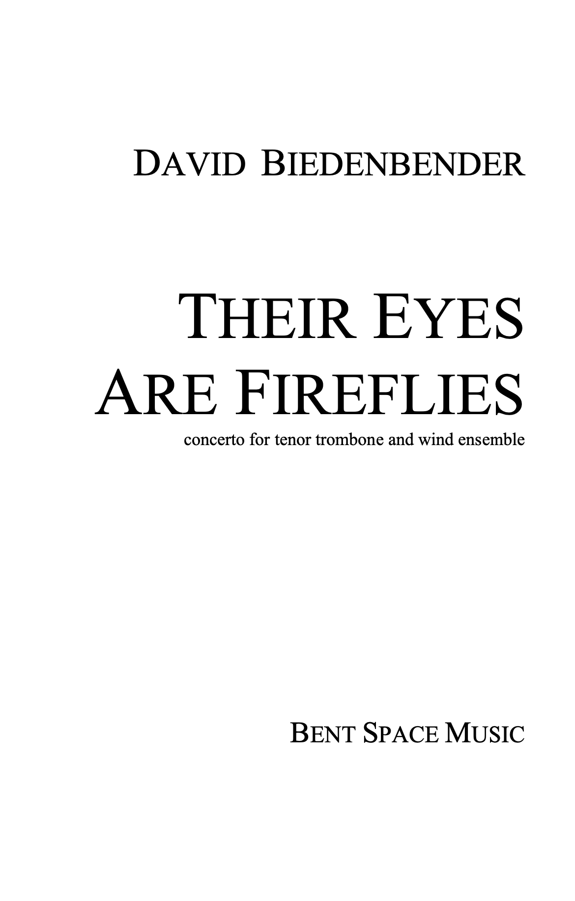 Biedenbender: Their Eyes Are Fireflies (Version for Trombone & Concert Band)