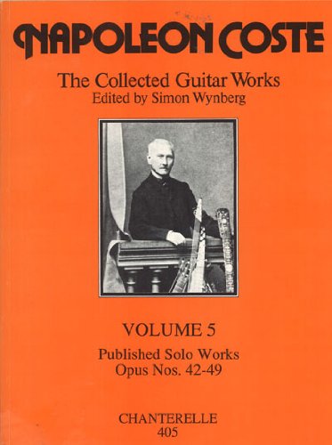 Coste: The Collected Guitar Works - Volume 5 (Opp. 42-49)