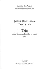 Foerster: Piano Trio No. 1 in F Minor, Op. 8