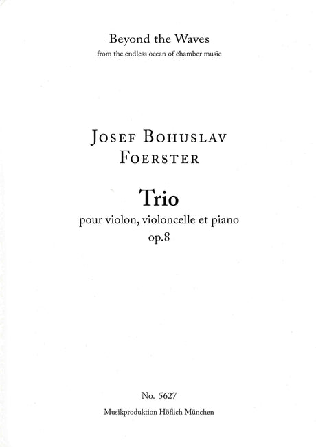 Foerster: Piano Trio No. 1 in F Minor, Op. 8