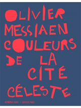 Messiaen: Couleurs de la Cité céleste