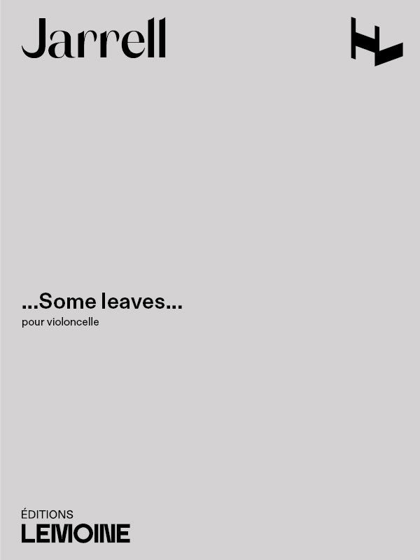 Jarrell: ...Some leaves...