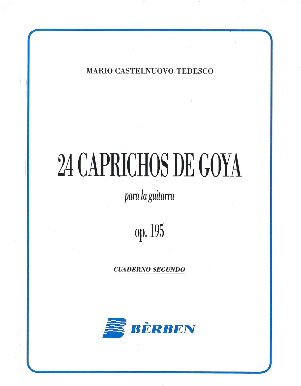 Castelnuovo-Tedesco: 24 Caprichos de Goya, Op. 195 Volume 2 (Nos. 7 - 12)