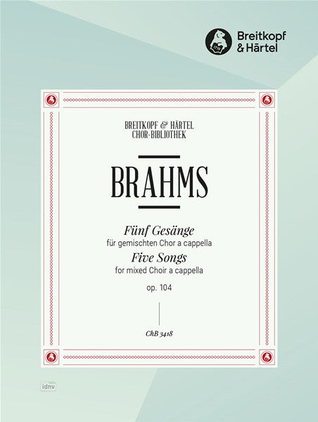 Brahms: 5 Gesänge, Op. 104