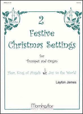 James: 2 Festive Christmas Settings for Trumpet and Organ