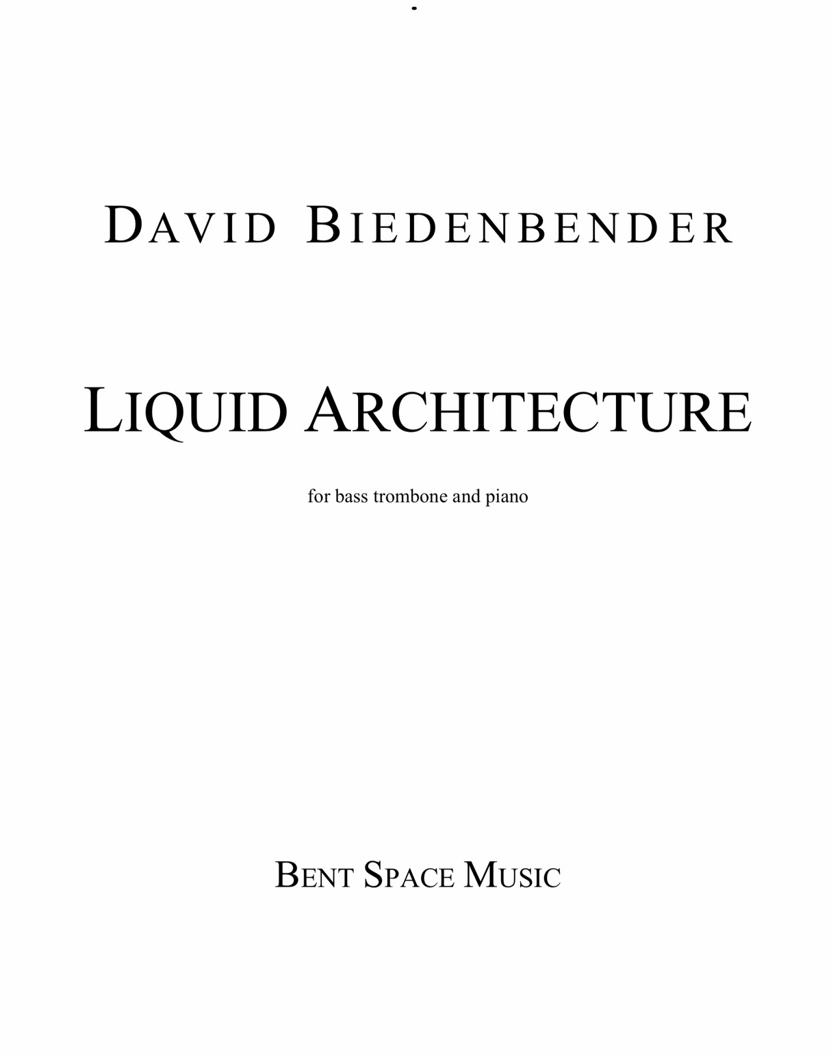 Biedenbender: Liquid Architecture