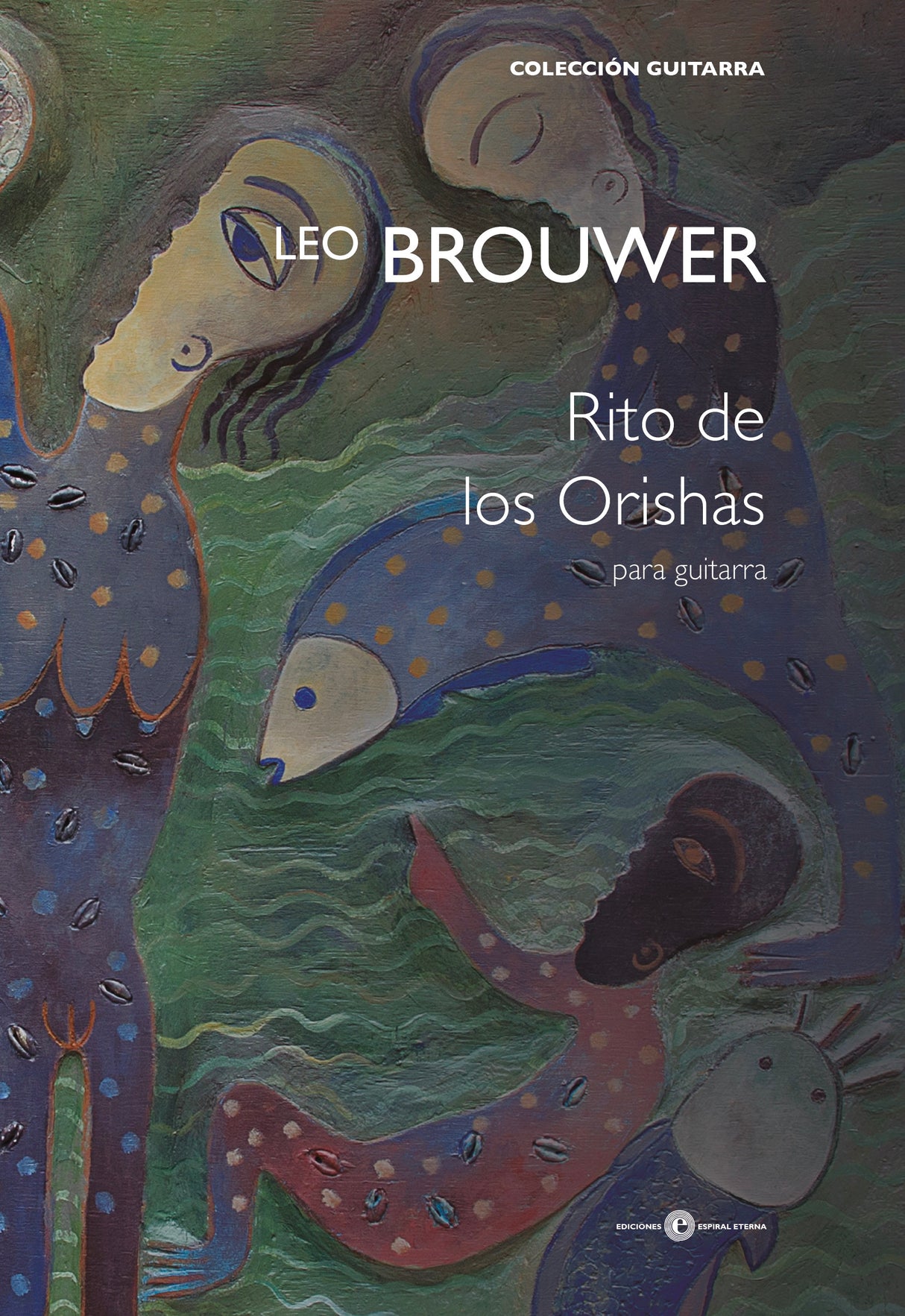 Brouwer: Rito de los Orishas