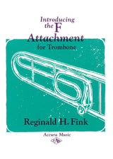 Fink: Introducing the F Attachment for Trombone