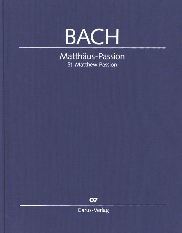 Bach: St. Matthew Passion, BWV 244