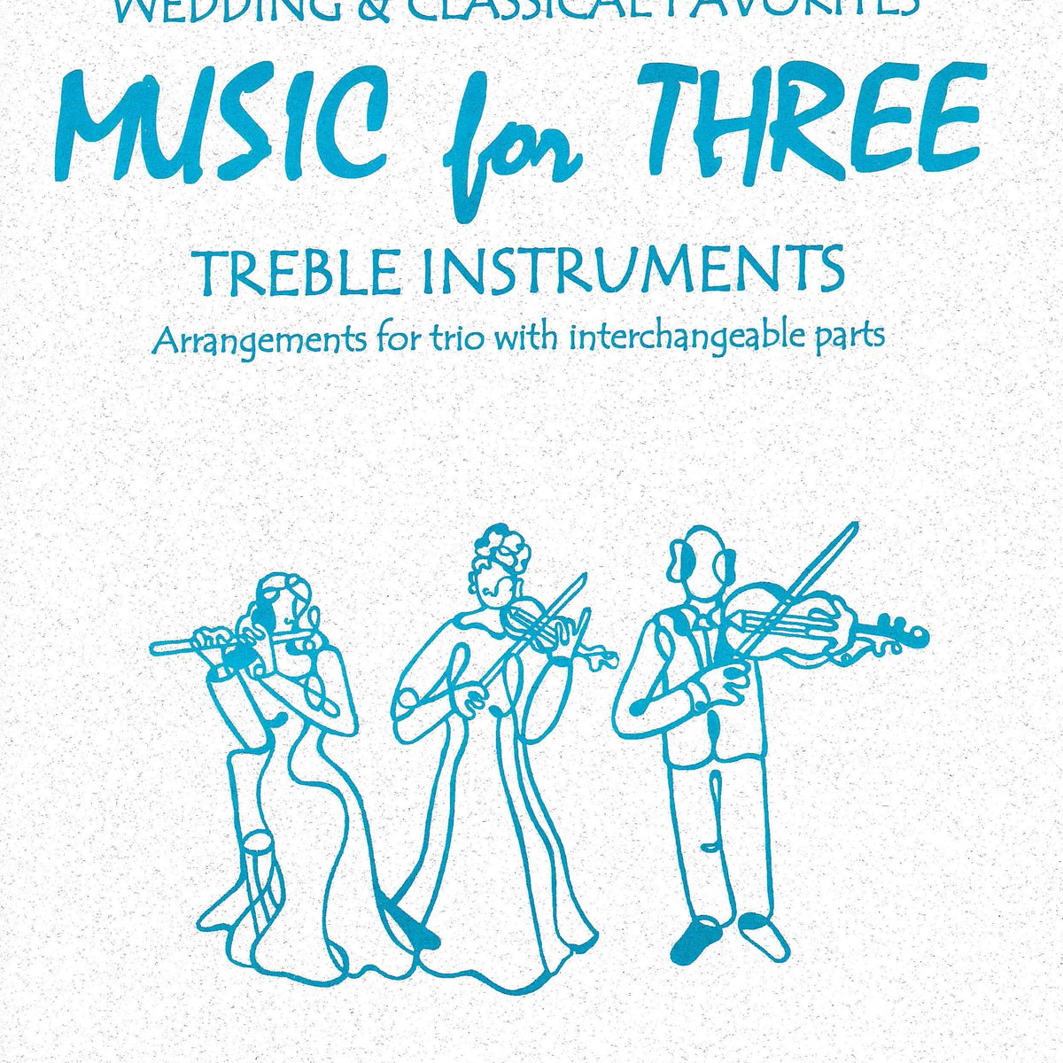 Music for Three Treble Instruments - Wedding & Classical Collection No ...