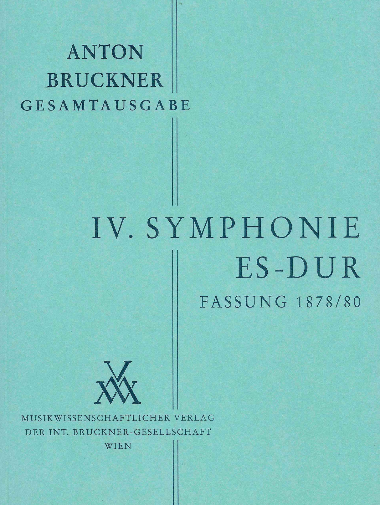 Bruckner: Symphony No. 4 in E-flat Major, WAB 104 (2nd Version, 1878)
