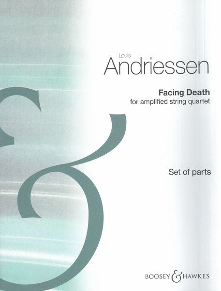 Andriessen: Facing Death (Version for Amplified String Quartet)
