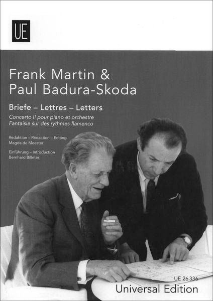 Frank Martin & Paul Badura-Skoda: Correspondance on "Concerto II pour piano et orchestre" and "Fantaisie sur des rythmes flamenco"