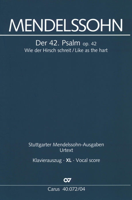 Mendelssohn: Psalm 42 - "Wie der Hirsch schreit", Op. 42