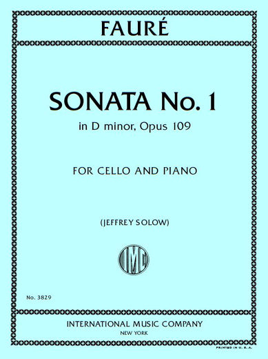 Fauré: Cello Sonata No. 1 in D Minor, Op. 109