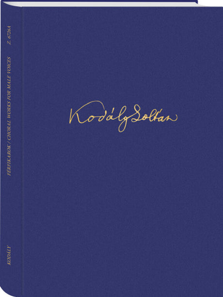 Kodály: Choral Works for Male Voices