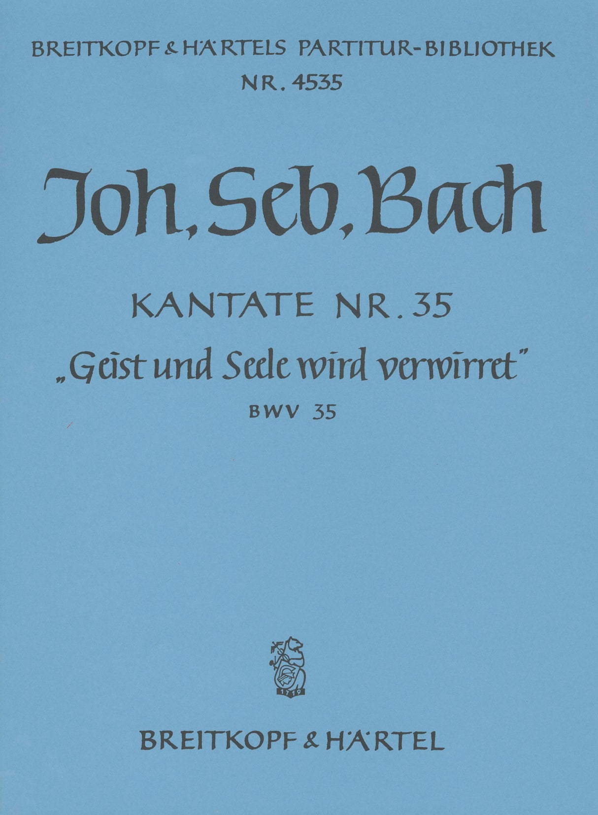 Bach: Geist and Seele wird verwirret, BWV 35